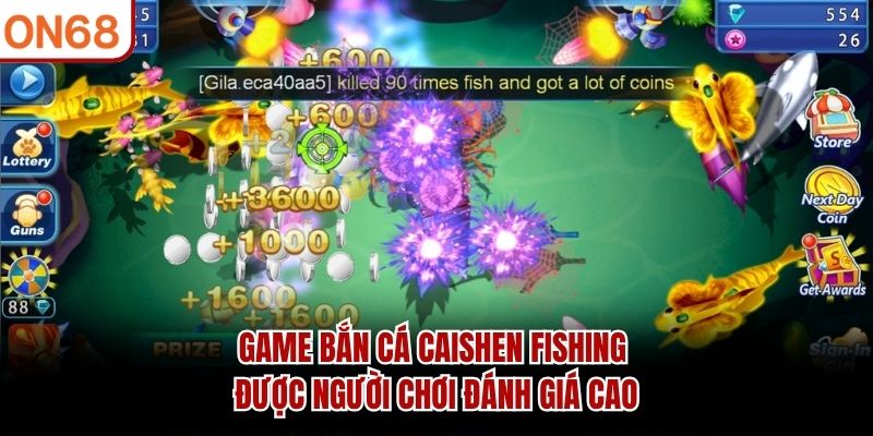 Game bắn cá Caishen Fishing được người chơi đánh giá cao